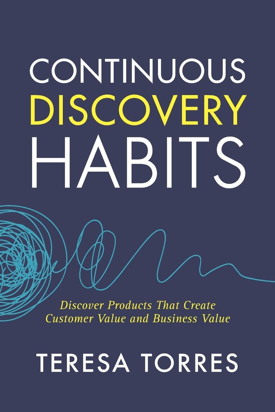 Cover: 9781736633304 | Continuous Discovery Habits | Teresa Torres | Taschenbuch | Paperback
