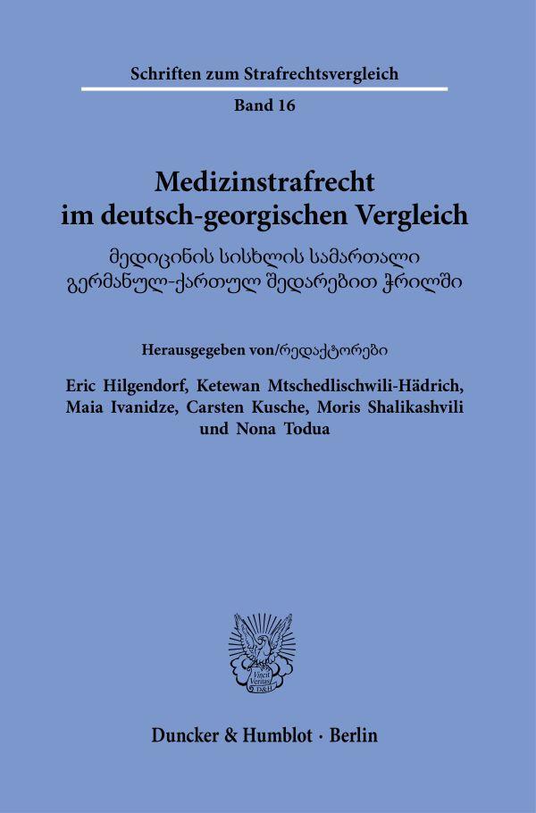 Cover: 9783428184132 | Medizinstrafrecht im deutsch-georgischen Vergleich. | Taschenbuch