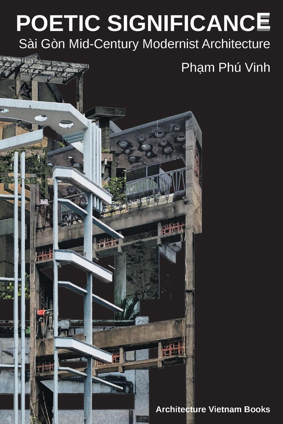 Cover: 9781087943374 | Poetic Significance | Sài Gòn Mid-Century Modernist Architecture