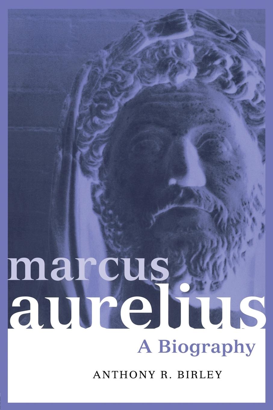 Cover: 9780415171250 | Marcus Aurelius | A Biography | Anthony R Birley | Taschenbuch | 1993