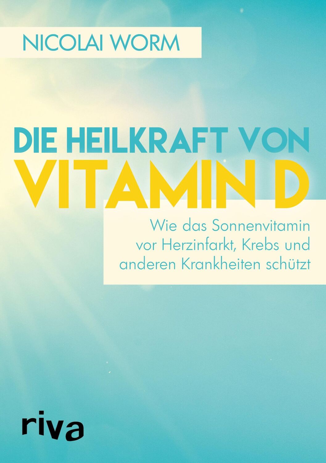 Cover: 9783868838886 | Die Heilkraft von Vitamin D | Nicolai Worm | Taschenbuch | 208 S.