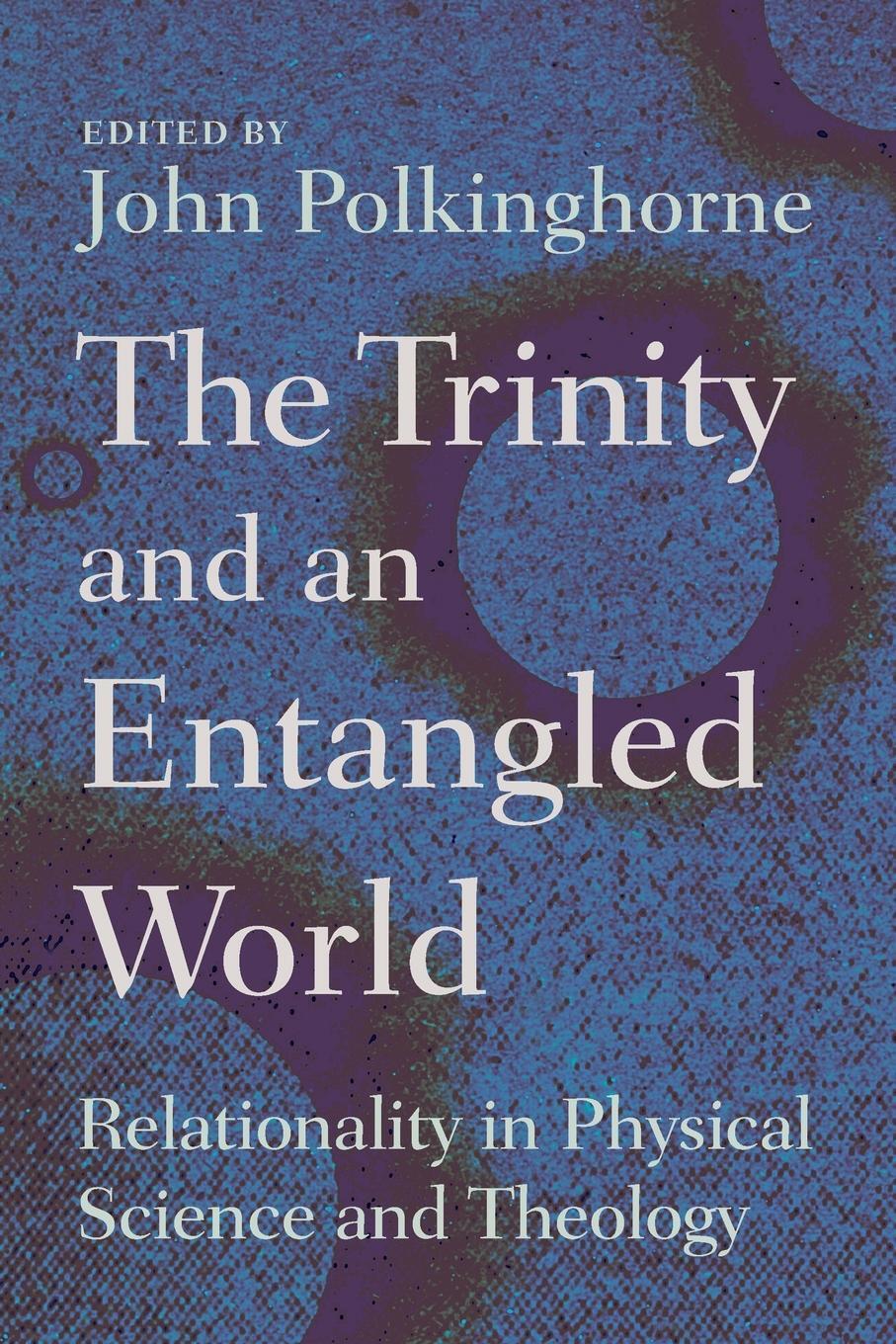 Cover: 9780802865120 | Trinity and an Entangled World | John Polkinghorne | Taschenbuch