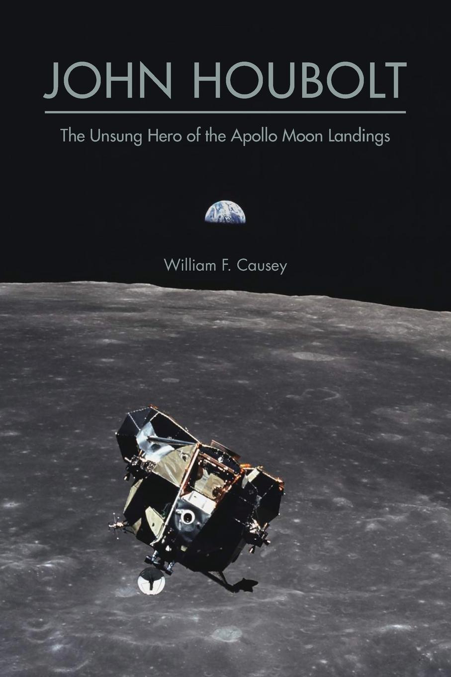 Cover: 9781612496573 | John Houbolt | The Unsung Hero of the Apollo Moon Landings | Causey