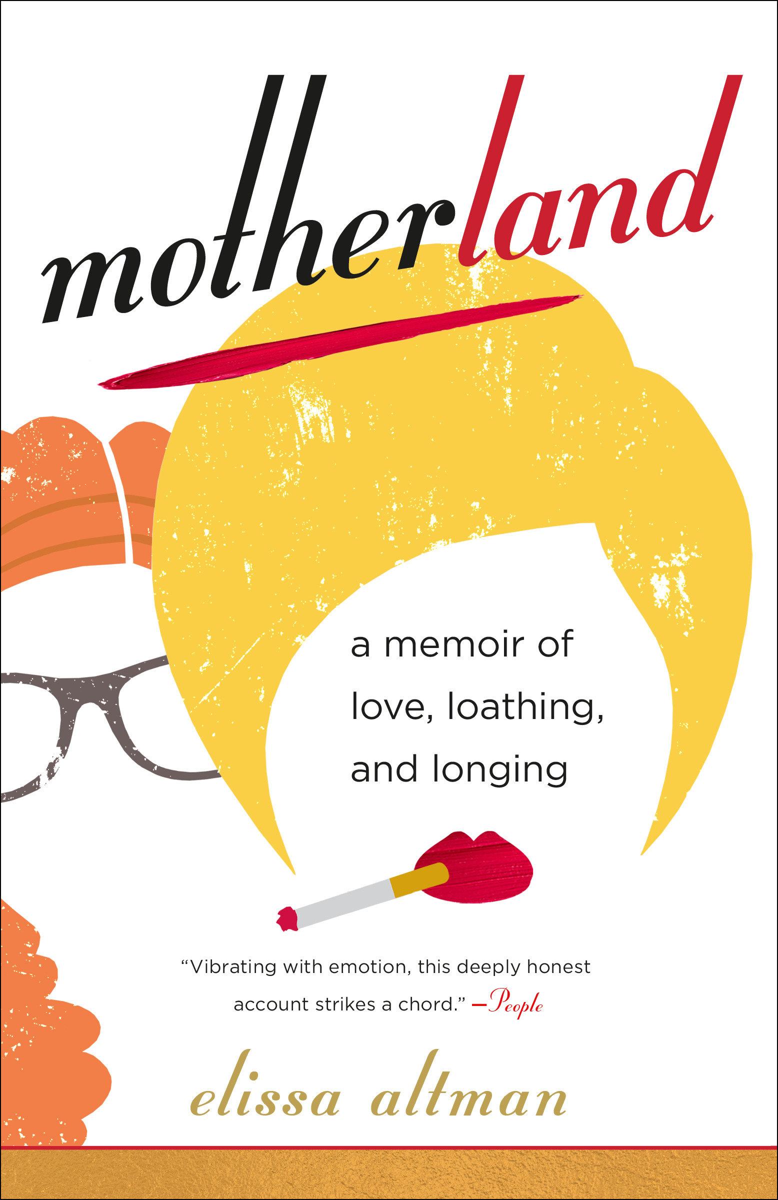 Cover: 9780399181603 | Motherland | A Memoir of Love, Loathing, and Longing | Elissa Altman