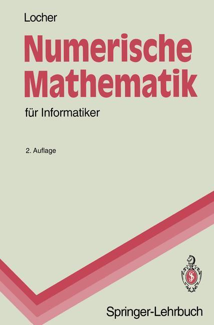 Cover: 9783540567844 | Numerische Mathematik für Informatiker | Franz Locher | Taschenbuch