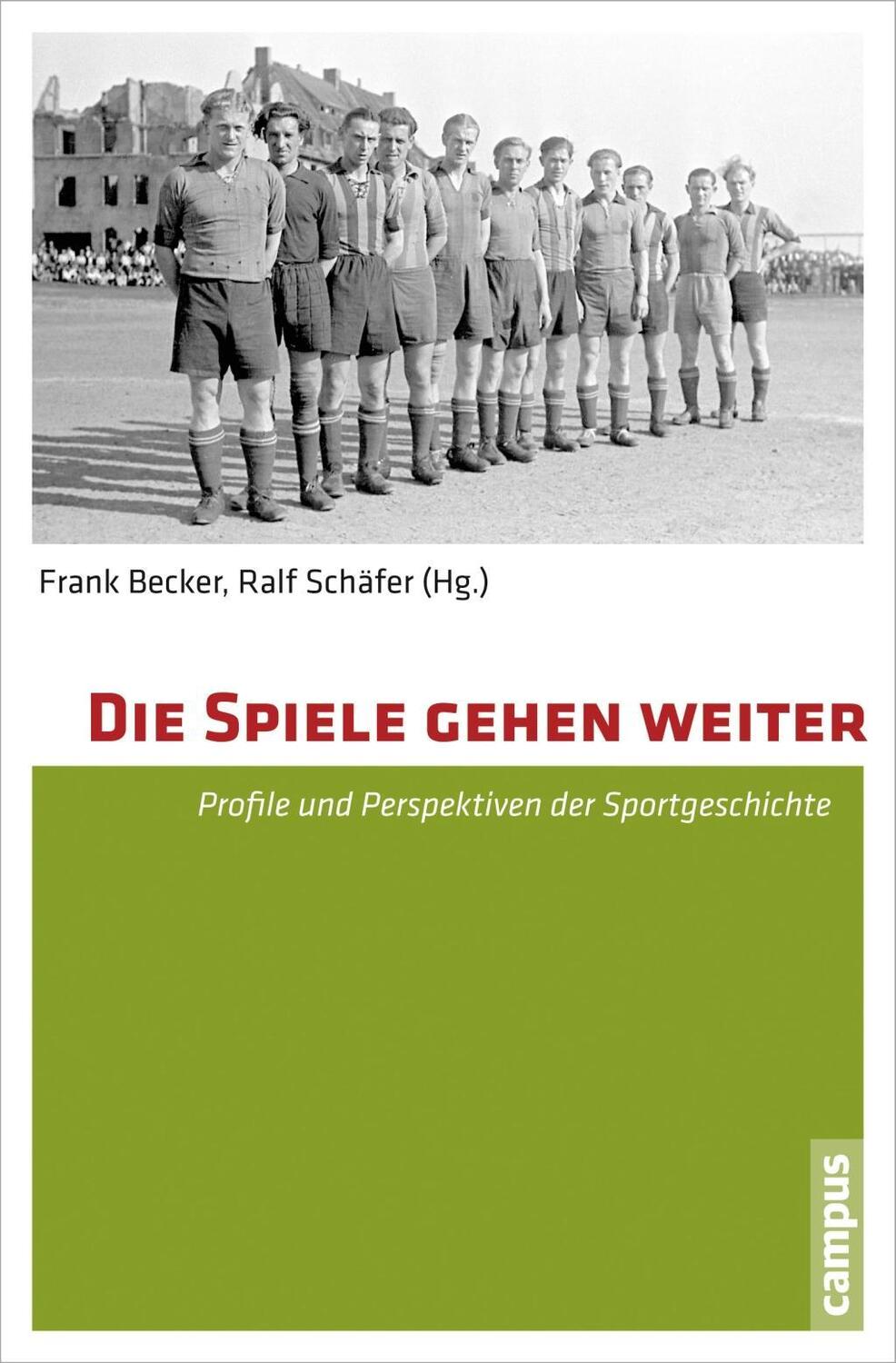 Cover: 9783593501697 | Die Spiele gehen weiter | Profile und Perspektiven der Sportgeschichte