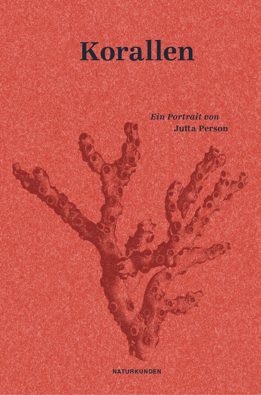 Cover: 9783957576972 | Korallen | Ein Portrait | Jutta Person | Buch | Naturkunden | Deutsch