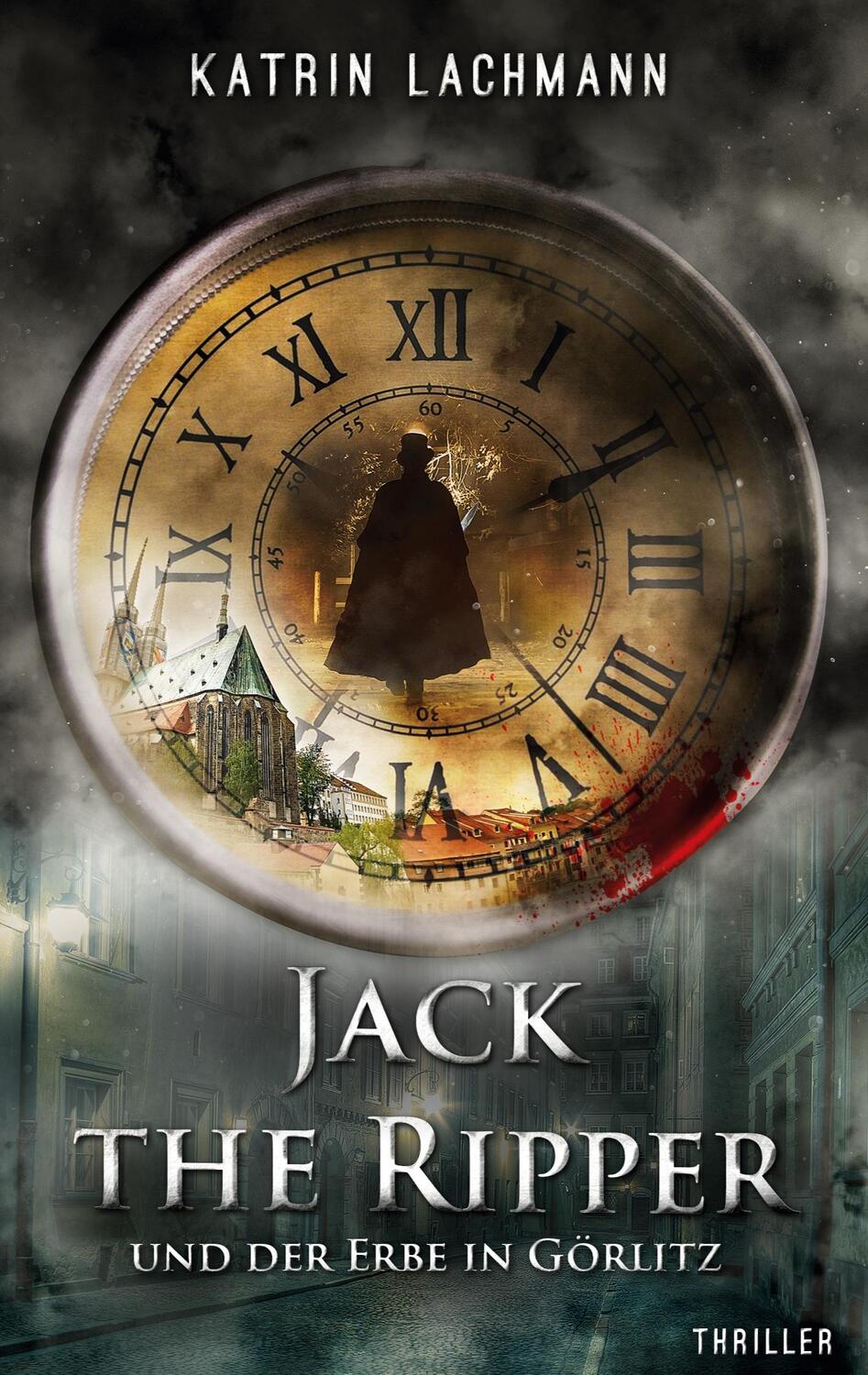 Cover: 9783347348448 | Jack the Ripper und der Erbe in Görlitz | Katrin Lachmann | Buch