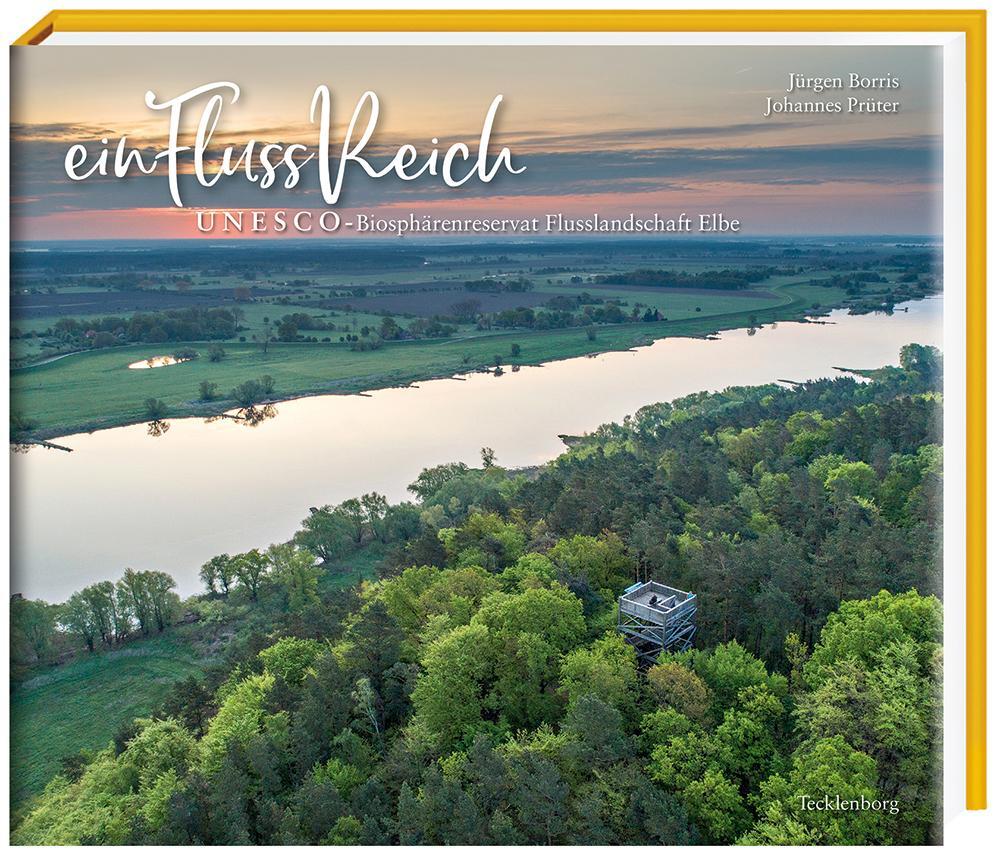 Cover: 9783944327853 | ein Fluss Reich | UNESCO Biosphärenreservat Flusslandschaft Elbe