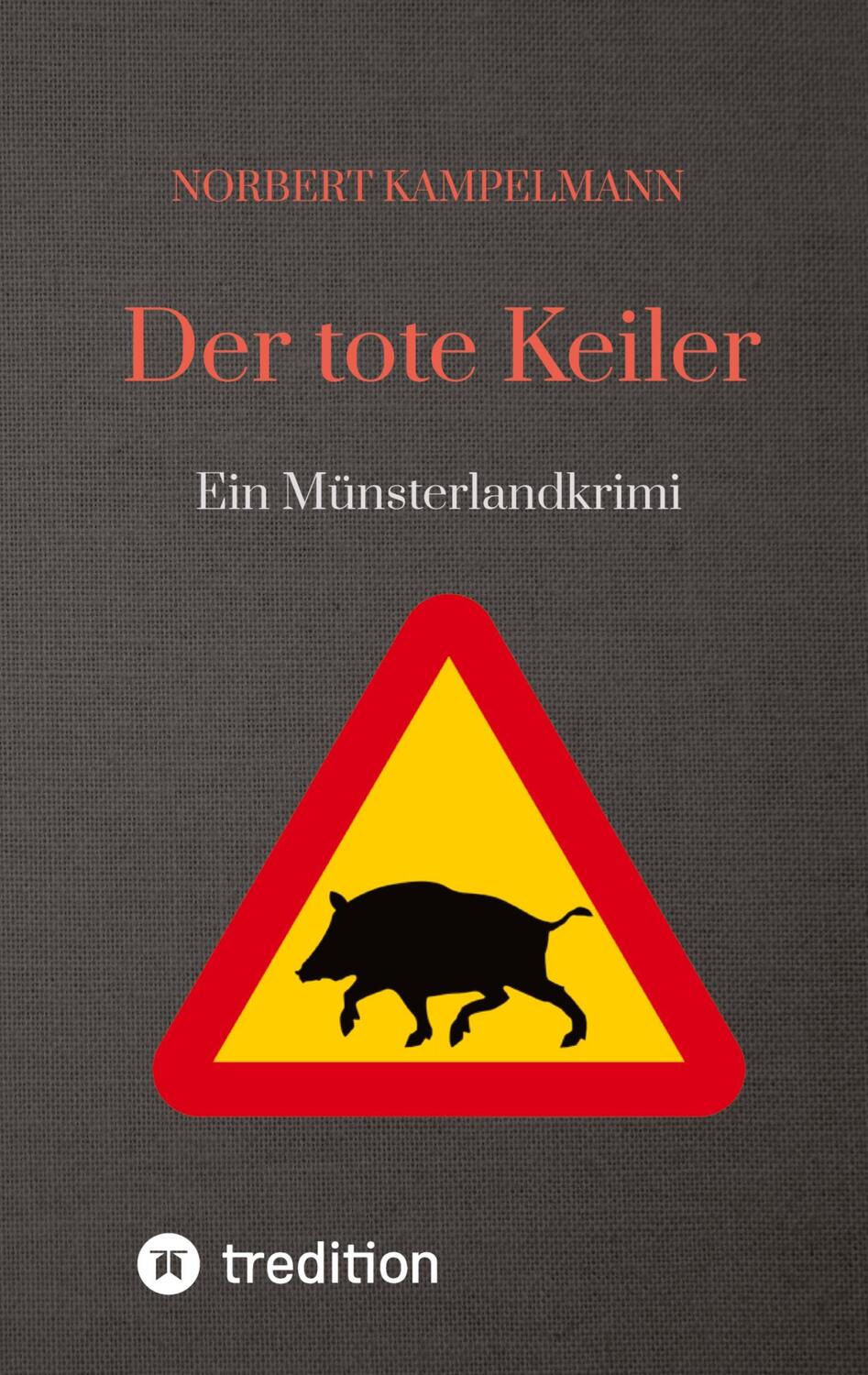 Cover: 9783347480315 | Der tote Keiler | Ein Münsterlandkrimi | Norbert Kampelmann | Buch