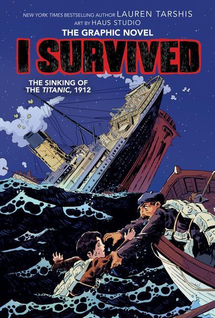 Cover: 9781338120929 | I Survived the Sinking of the Titanic, 1912: A Graphic Novel (I...
