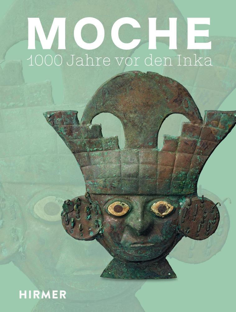 Cover: 9783777441276 | Moche | 1000 Jahre vor den Inka | Werner Rutishauser | Taschenbuch