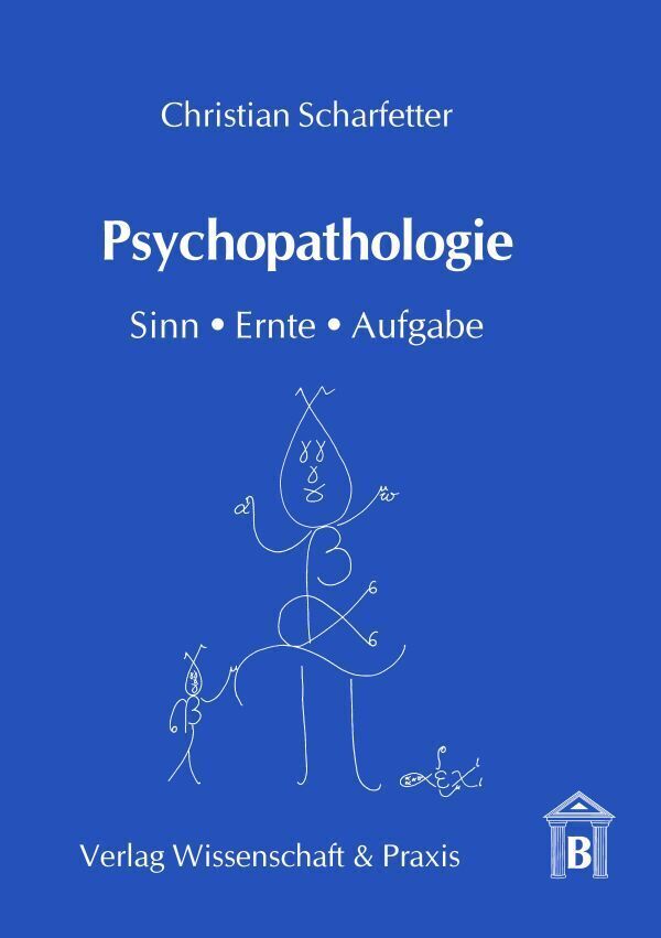 Cover: 9783896734433 | Psychopathologie. | Sinn, Ernte, Aufgabe. | Christian Scharfetter