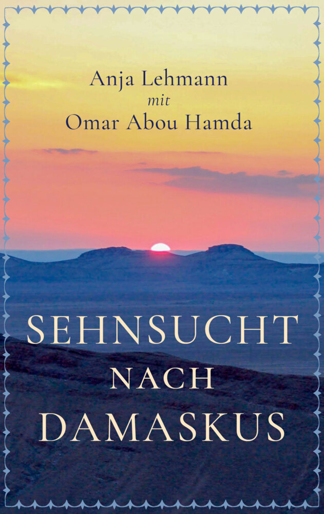 Cover: 9783966989763 | Sehnsucht nach Damaskus | Anja Lehmann | Taschenbuch | 2021 | Nova MD