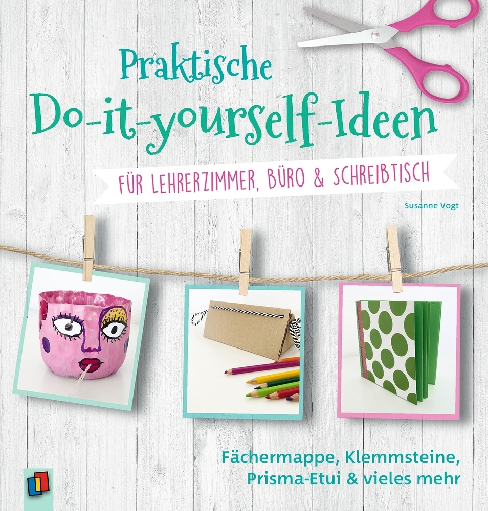 Cover: 9783834642943 | Praktische Do-it-yourself-Ideen für Lehrerzimmer, Büro &amp; Schreibtisch