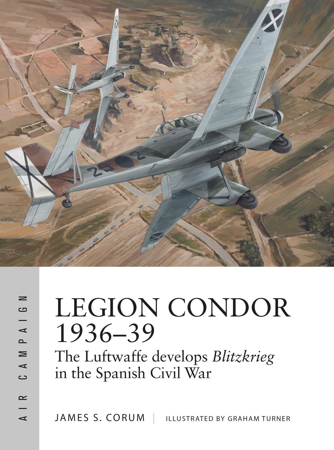 Cover: 9781472840073 | Legion Condor 1936-39 | James S. Corum | Taschenbuch | Air Campaign