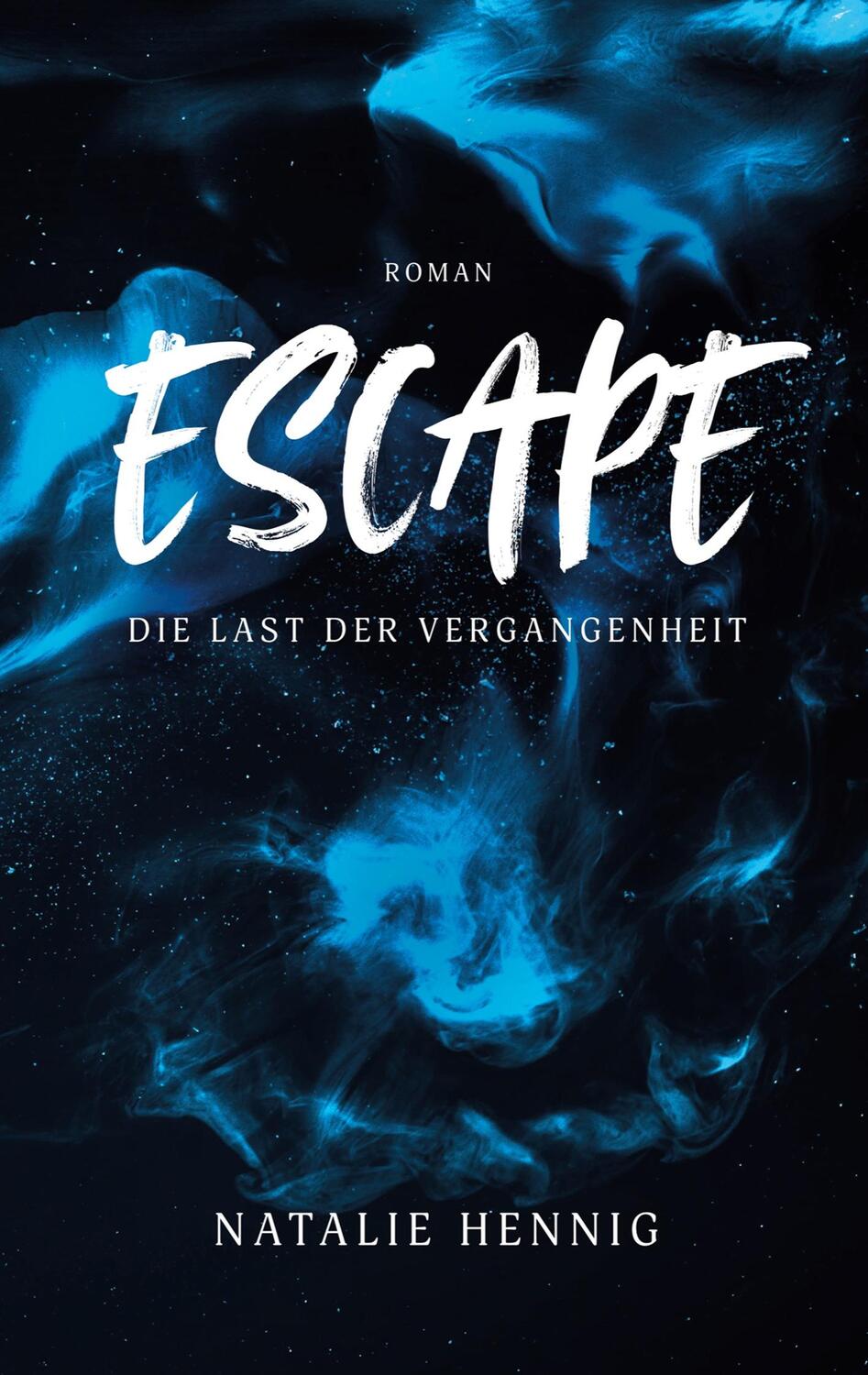 Cover: 9783757808518 | Escape | Die Last der Vergangenheit | Natalie Hennig | Taschenbuch