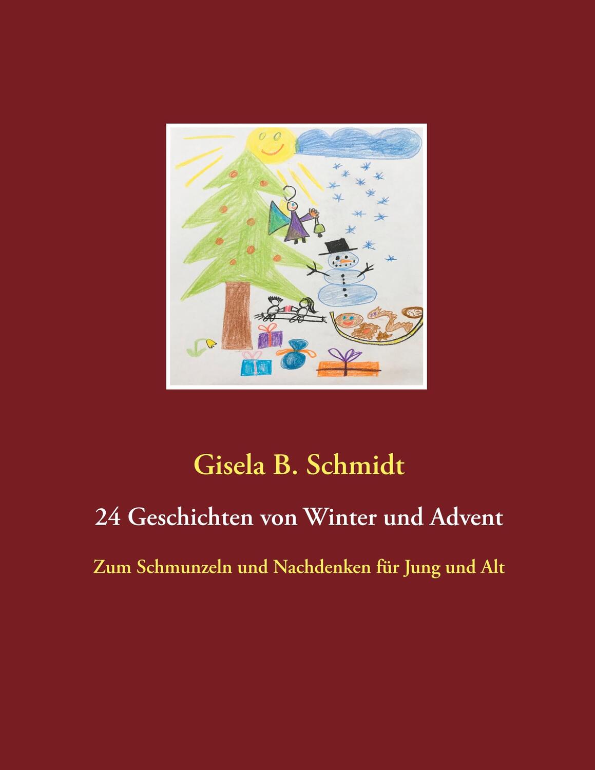 Cover: 9783740751654 | 24 Geschichten von Winter und Advent | Gisela B. Schmidt | Taschenbuch