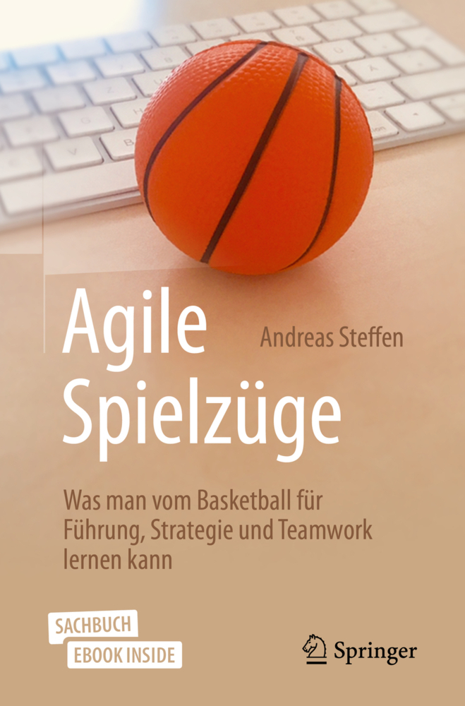 Cover: 9783662603772 | Agile Spielzüge, m. 1 Buch, m. 1 E-Book | Andreas Steffen | Bundle