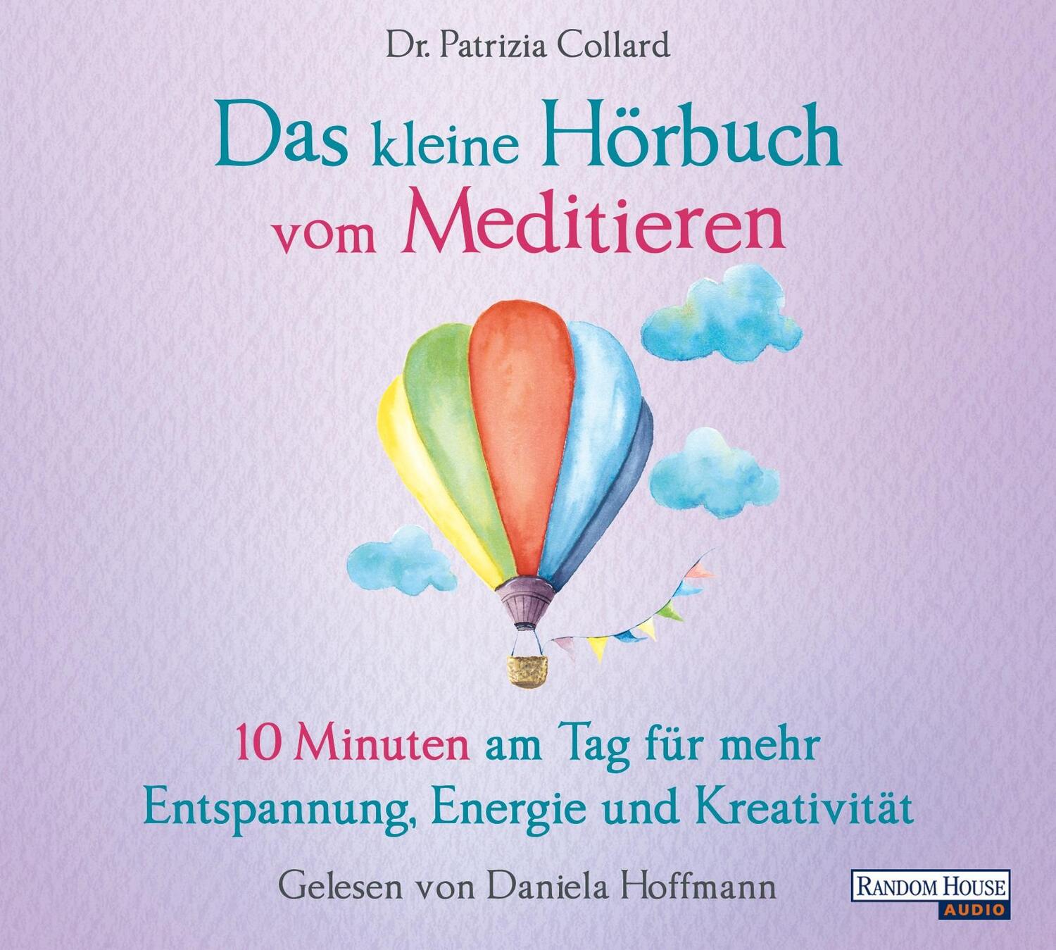 Cover: 9783837143607 | Das kleine Hörbuch vom Meditieren | Patrizia Collard | Audio-CD | 2018