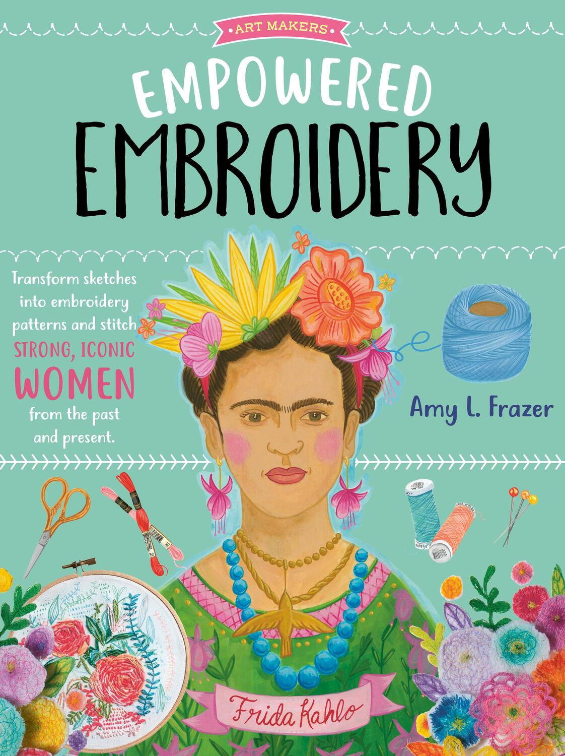 Cover: 9781633228849 | Empowered Embroidery | Amy L. Frazer | Taschenbuch | Englisch | 2021