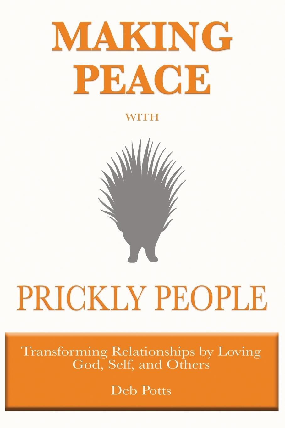 Cover: 9780997505603 | Making Peace with Prickly People | Deb Potts | Taschenbuch | Paperback