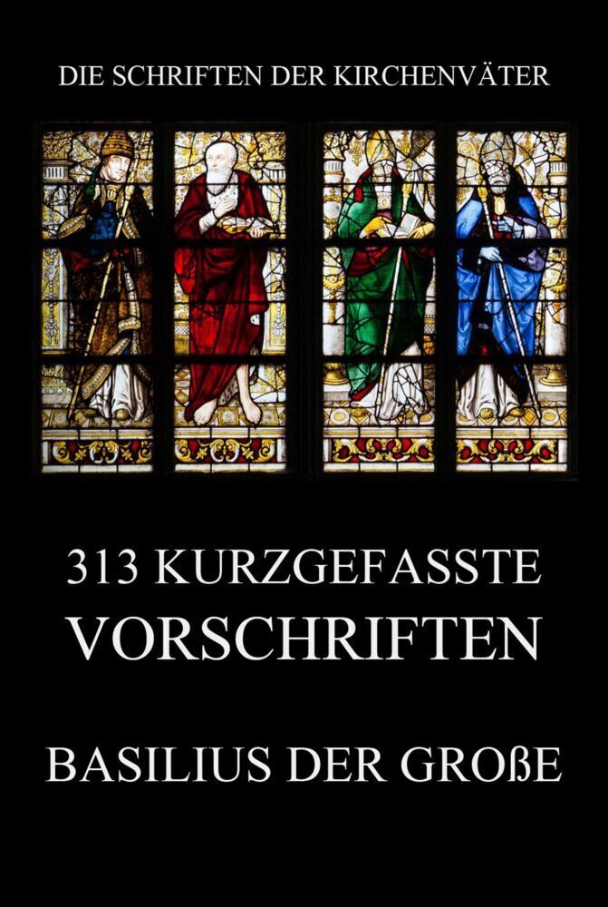 Cover: 9783849668587 | 313 kurzgefasste Vorschriften | Basilius von Cäsarea | Taschenbuch