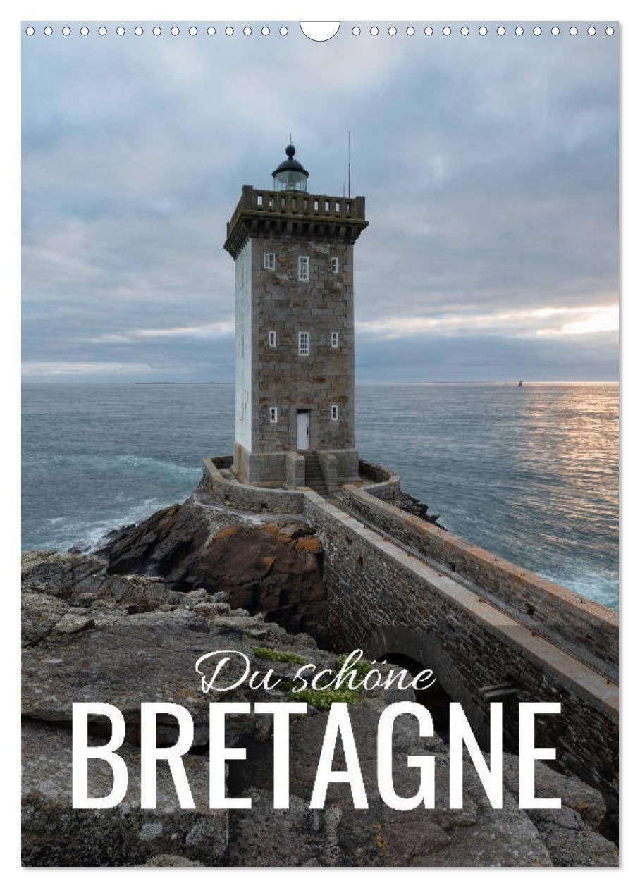 Cover: 9783435968640 | Du schöne Bretagne (Wandkalender 2025 DIN A3 hoch), CALVENDO...