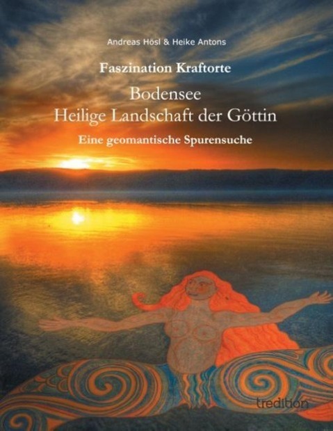Cover: 9783849569952 | Faszination Kraftorte | Bodensee - Heilige Landschaft der Göttin