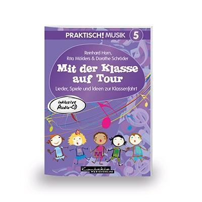 Cover: 9783896173027 | Praktisch! Musik 5 - Mit der Klasse auf Tour | Mit CD | Mölders | Buch