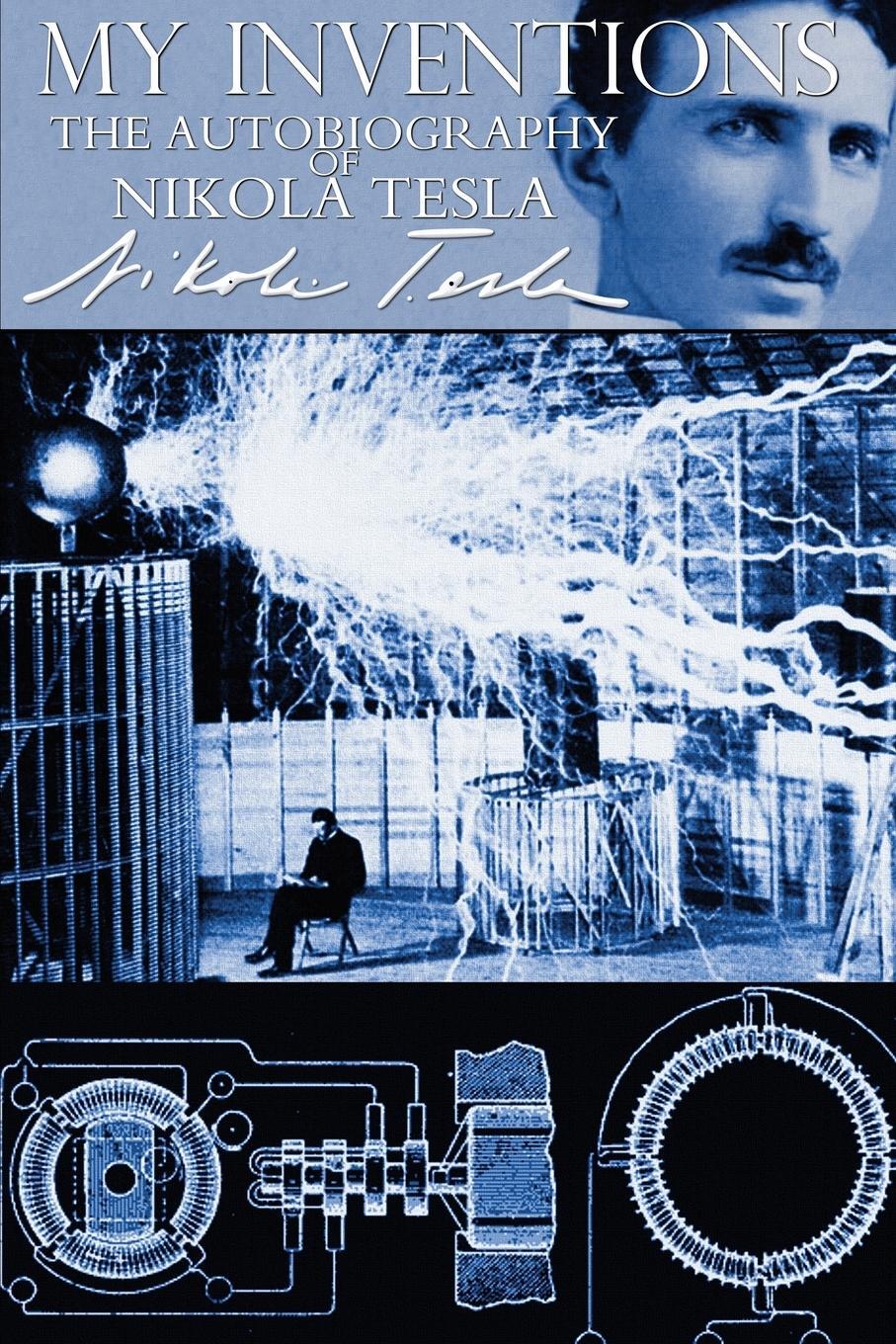 Cover: 9781940177380 | My Inventions - The Autobiography of Nikola Tesla | Nikola Tesla
