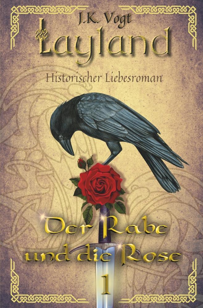 Cover: 9783757957988 | Layland: Der Rabe und die Rose 1 | J. K. Vogt | Taschenbuch | Layland