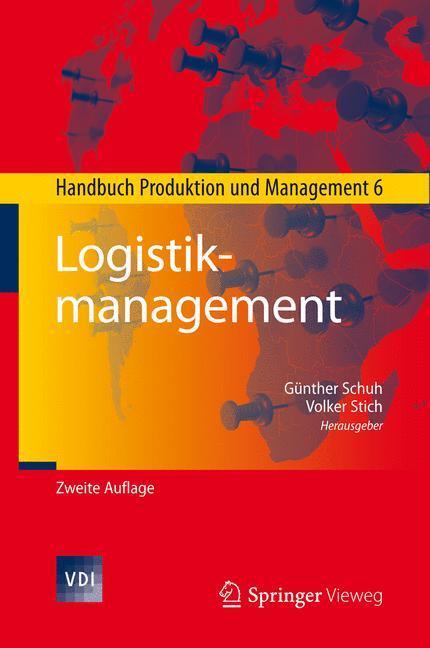 Cover: 9783642289910 | Logistikmanagement | Handbuch Produktion und Management 6 | Buch