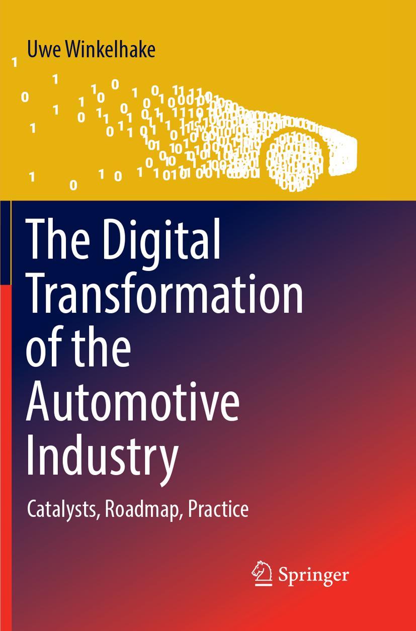 Cover: 9783319890876 | The Digital Transformation of the Automotive Industry | Uwe Winkelhake