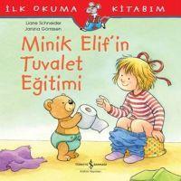 Cover: 9786052953143 | Ilk Okuma Kitabim - Minik Elifin Tuvalet Egitimi | Liane Schneider