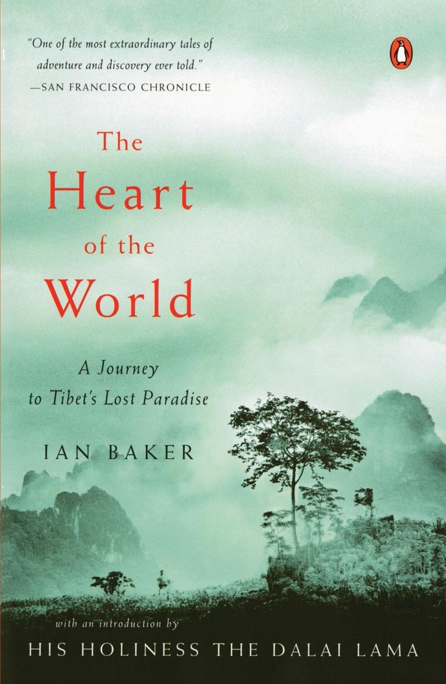 Cover: 9780143036029 | The Heart of the World | A Journey to Tibet's Lost Paradise | Baker