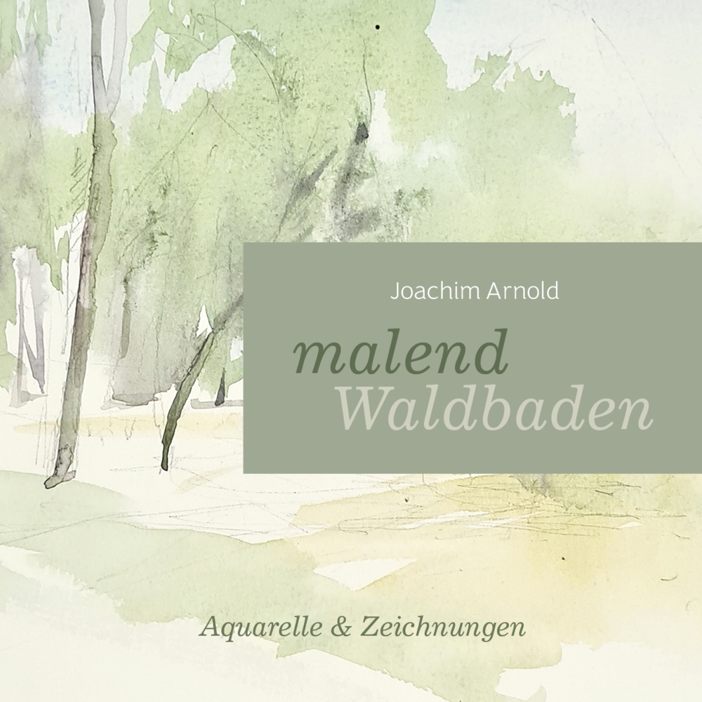 Cover: 9783903321915 | malend Waldbaden | Aquarelle und Zeichnungen | Joachim Arnold | Buch