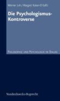 Cover: 9783525452035 | Die Psychologismus-Kontroverse | Werner/Kaiser-el-Safti, Margret Loh