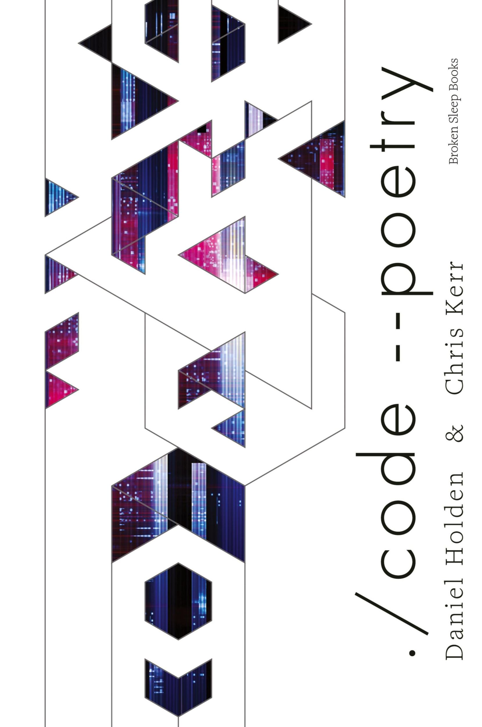 Cover: 9781915760890 | ./code --poetry | Daniel Holden (u. a.) | Buch | Englisch | 2023