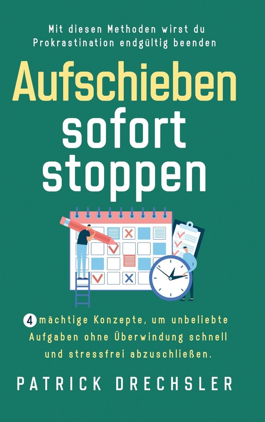 Cover: 9781647802417 | Aufschieben sofort stoppen | Patrick Drechsler | Buch | 2021