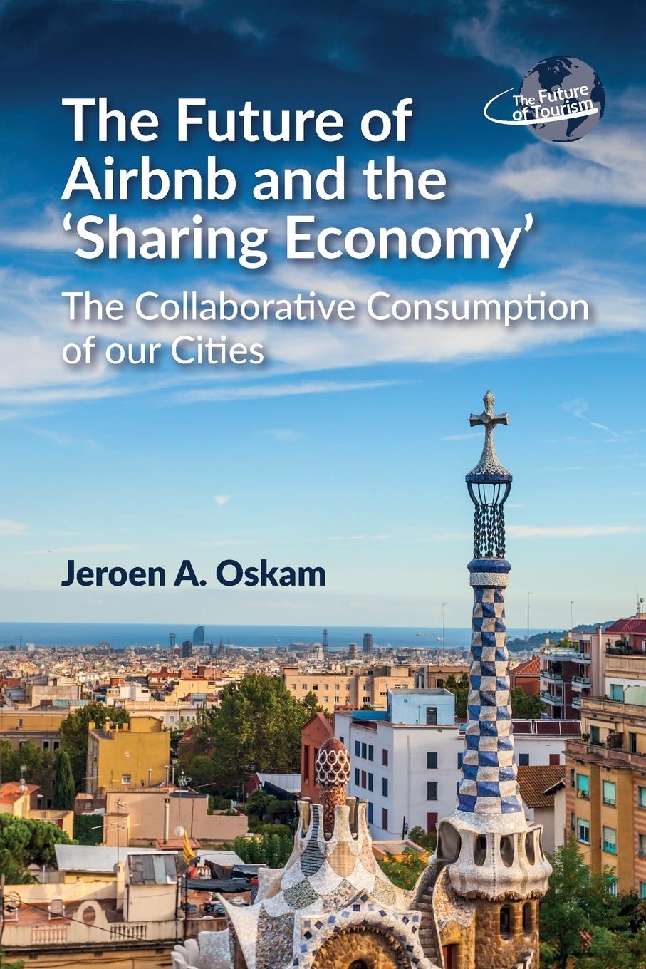 Cover: 9781845416720 | The Future of Airbnb and the 'Sharing Economy' | Jeroen A. Oskam