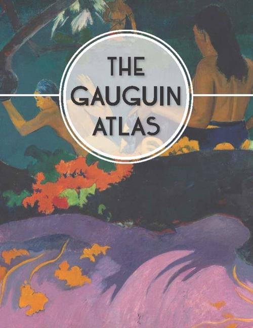 Cover: 9780300237269 | The Gauguin Atlas | Nienke Denekamp | Buch | Gebunden | Englisch