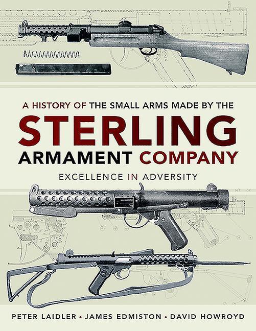 Cover: 9781526773302 | A History of the Small Arms Made by the Sterling Armament Company:...