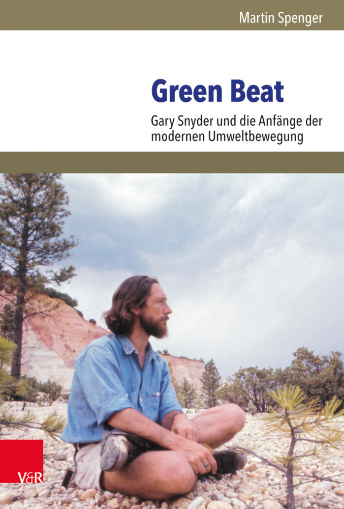 Cover: 9783525310984 | Green Beat | Gary Snyder und die moderne amerikanische Umweltbewegung