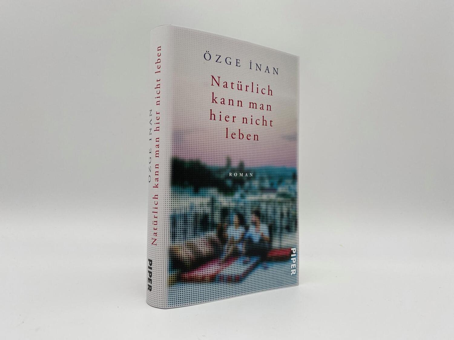 Bild: 9783492071680 | Natürlich kann man hier nicht leben | Özge Inan | Buch | 240 S. | 2023