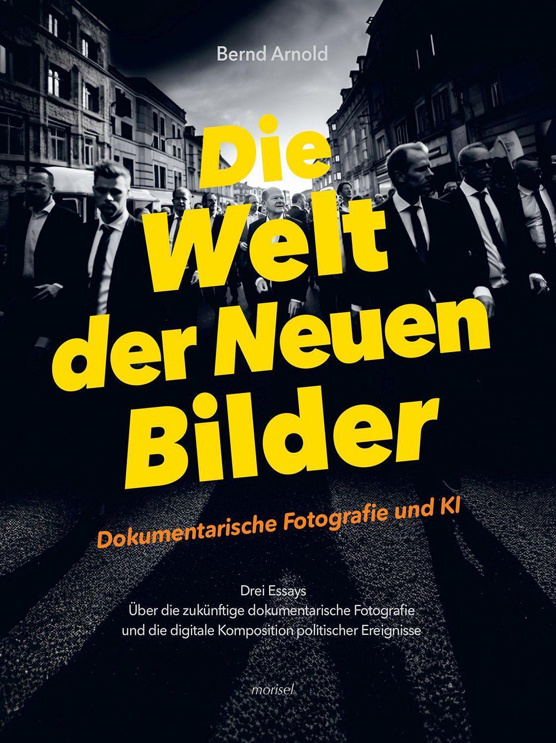 Cover: 9783943915600 | Die Welt der Neuen Bilder | Dokumentarische Fotografie und KI | Arnold
