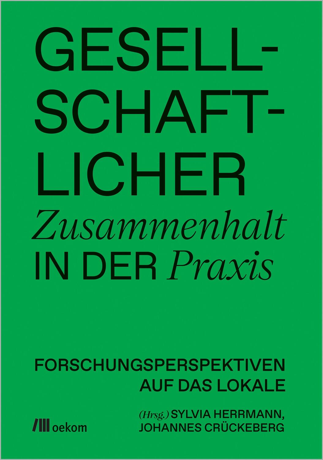 Cover: 9783987260919 | Gesellschaftlicher Zusammenhalt in der Praxis | Herrmann (u. a.)