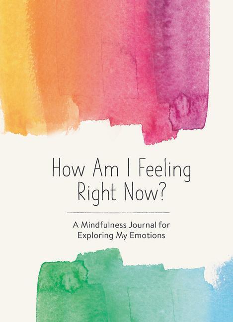 Cover: 9781632174697 | How Am I Feeling Right Now? | Spruce Books | Stück | Blankobuch | 2023