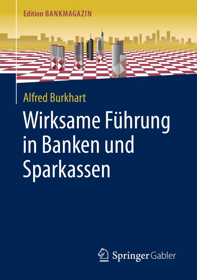 Cover: 9783658290306 | Wirksame Führung in Banken und Sparkassen | Alfred Burkhart | Buch | x