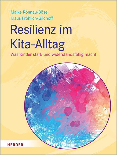 Cover: 9783451386619 | Resilienz im Kita-Alltag | Was Kinder stark und widerstandsfähig macht